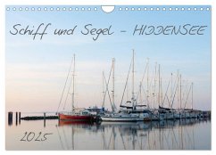 Schiff und Segel - HIDDENSEE (Wandkalender 2025 DIN A4 quer), CALVENDO Monatskalender - Calvendo;Schulz, Stephan