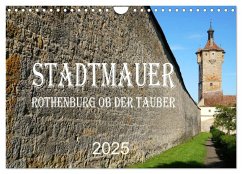 Stadtmauer. Rothenburg ob der Tauber (Wandkalender 2025 DIN A4 quer), CALVENDO Monatskalender - Calvendo;Schmidt, Sergej