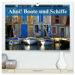 Ahoi! Boote und Schiffe (hochwertiger Premium Wandkalender 2025 DIN A2 quer), Kunstdruck in Hochglanz - Calvendo;Werner Altner, Dr.