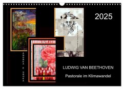 Beethoven - Pastorale im Aufbruch (Wandkalender 2025 DIN A3 quer), CALVENDO Monatskalender