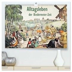 Alltagsleben der Biedermeier-Zeit (hochwertiger Premium Wandkalender 2025 DIN A2 quer), Kunstdruck in Hochglanz