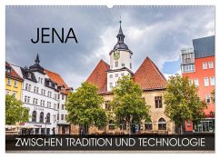 Jena - zwischen Tradition und Technologie (Wandkalender 2025 DIN A2 quer), CALVENDO Monatskalender