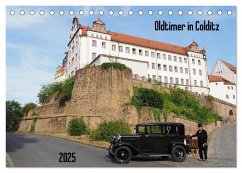 Oldtimer in Colditz (Tischkalender 2025 DIN A5 quer), CALVENDO Monatskalender