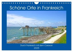 Schöne Orte in Frankreich (Wandkalender 2025 DIN A4 quer), CALVENDO Monatskalender