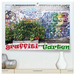 GRAFFITI GARTEN (hochwertiger Premium Wandkalender 2025 DIN A2 quer), Kunstdruck in Hochglanz