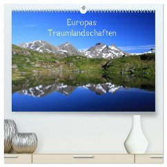 Europas Traumlandschaften (hochwertiger Premium Wandkalender 2025 DIN A2 quer), Kunstdruck in Hochglanz