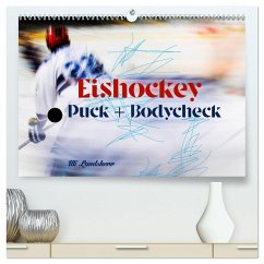 Eishokey Puck und Bodycheck (hochwertiger Premium Wandkalender 2025 DIN A2 quer), Kunstdruck in Hochglanz - Calvendo;Landsherr, Uli