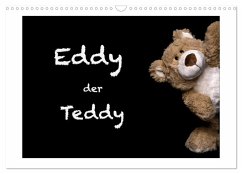 Eddy, der Teddy (Wandkalender 2025 DIN A3 quer), CALVENDO Monatskalender