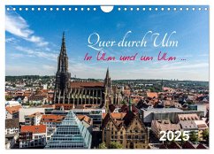 Quer durch Ulm (Wandkalender 2025 DIN A4 quer), CALVENDO Monatskalender