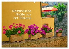 Romantische Grüße aus der Toskana (Wandkalender 2025 DIN A2 quer), CALVENDO Monatskalender