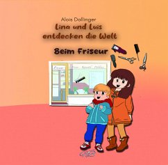 Lina und Luis entdecken die Welt - Dallinger, Alois