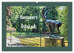 Hannovers Oststadt (Wandkalender 2025 DIN A2 quer), CALVENDO Monatskalender