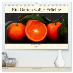 Ein Garten voller Früchte (hochwertiger Premium Wandkalender 2025 DIN A2 quer), Kunstdruck in Hochglanz