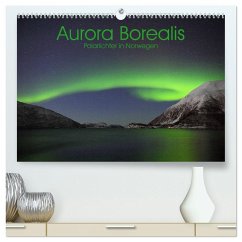 Aurora Borealis: Polarlichter in Norwegen (hochwertiger Premium Wandkalender 2025 DIN A2 quer), Kunstdruck in Hochglanz