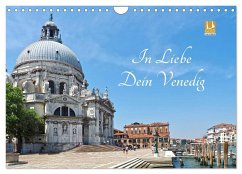 In Liebe Dein Venedig (Wandkalender 2025 DIN A4 quer), CALVENDO Monatskalender