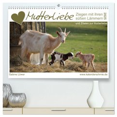 Mutterliebe - Ziegen mit ihren süßen Lämmern (hochwertiger Premium Wandkalender 2025 DIN A2 quer), Kunstdruck in Hochglanz - Calvendo;Löwer, Sabine