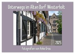 Unterwegs im Alten Dorf Westerholt (Wandkalender 2025 DIN A2 quer), CALVENDO Monatskalender