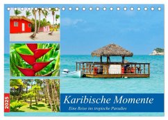 Karibische Momente - Eine Reise ins tropische Paradies (Tischkalender 2025 DIN A5 quer), CALVENDO Monatskalender
