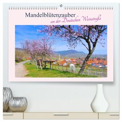 Mandelblütenzauber an der Deutschen Weinstraße (hochwertiger Premium Wandkalender 2025 DIN A2 quer), Kunstdruck in Hochglanz