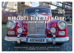 Mercedes Benz Adenauer: Legenden sind rot. (Wandkalender 2025 DIN A3 quer), CALVENDO Monatskalender - Calvendo;Gerlach, Ingo