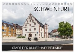 Schweinfurt - Stadt der Kunst und Industrie (Tischkalender 2025 DIN A5 quer), CALVENDO Monatskalender