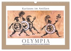 Kurioses im Antiken Olympia (Wandkalender 2025 DIN A3 quer), CALVENDO Monatskalender