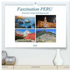 Faszination PERU, zwischen Anden und Regenwald (hochwertiger Premium Wandkalender 2025 DIN A2 quer), Kunstdruck in Hochglanz