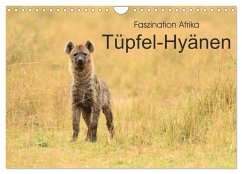 Faszination Afrika: Tüpfel-Hyänen (Wandkalender 2025 DIN A4 quer), CALVENDO Monatskalender - Calvendo;Weiß, Elmar
