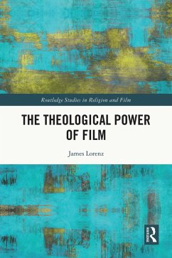 The Theological Power of Film (eBook, PDF) - Lorenz, James