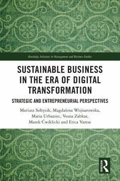 Sustainable Business in the Era of Digital Transformation (eBook, ePUB) - Soltysik, Mariusz; Wojnarowska, Magdalena; Urbaniec, Maria; Zabkar, Vesna; Cwiklicki, Marek; Varese, Erica