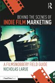 Behind the Scenes of Indie Film Marketing (eBook, ePUB)