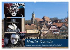 Hallia Venezia in dem romantischen Städtchen Schwäbisch Hall (Wandkalender 2025 DIN A2 quer), CALVENDO Monatskalender - Calvendo;Dürr, Brigitte