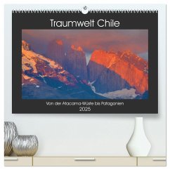 Traumwelt Chile (hochwertiger Premium Wandkalender 2025 DIN A2 quer), Kunstdruck in Hochglanz - Calvendo;Oliver Schwenn, Dr.
