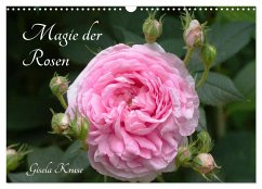 Magie der Rosen (Wandkalender 2025 DIN A3 quer), CALVENDO Monatskalender