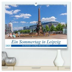 Ein Sommertag in Leipzig (hochwertiger Premium Wandkalender 2025 DIN A2 quer), Kunstdruck in Hochglanz