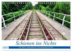 Schienen ins Nichts - Ein Stück ostpreußischer Eisenbahngeschichte (Wandkalender 2025 DIN A4 quer), CALVENDO Monatskalender