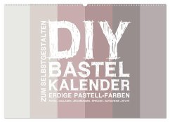 DIY Bastel-Kalender -Erdige Pastell Farben- Zum Selbstgestalten (Wandkalender 2025 DIN A2 quer), CALVENDO Monatskalender