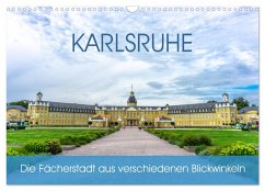 Karlsruhe Die Fächerstadt aus verschiedenen Blickwinkeln (Wandkalender 2025 DIN A3 quer), CALVENDO Monatskalender
