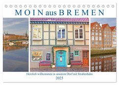 Moin aus Bremen. Herzlich willkommen in unserem Dorf mit Straßenbahn (Tischkalender 2025 DIN A5 quer), CALVENDO Monatskalender