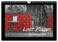 Lost Places - Farbenspiele (Wandkalender 2025 DIN A4 quer), CALVENDO Monatskalender - Calvendo;Hackstein, Bettina