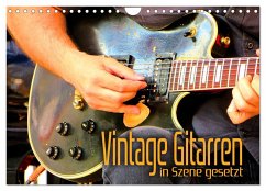 Vintage Gitarren in Szene gesetzt (Wandkalender 2025 DIN A4 quer), CALVENDO Monatskalender - Calvendo;Bleicher, Renate