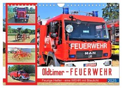 Oldtimer-FEUERWEHR (Wandkalender 2025 DIN A4 quer), CALVENDO Monatskalender