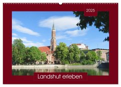 Landshut erleben (Wandkalender 2025 DIN A2 quer), CALVENDO Monatskalender