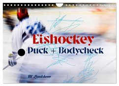 Eishokey Puck und Bodycheck (Wandkalender 2025 DIN A4 quer), CALVENDO Monatskalender - Calvendo;Landsherr, Uli