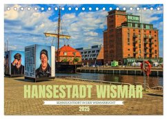 Hansestadt Wismar - Sehnsuchtsort in der Wismarbucht (Tischkalender 2025 DIN A5 quer), CALVENDO Monatskalender