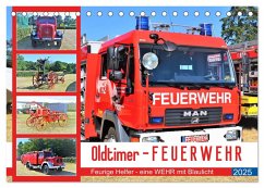 Oldtimer-FEUERWEHR (Tischkalender 2025 DIN A5 quer), CALVENDO Monatskalender