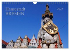 Hansestadt Bremen (Wandkalender 2025 DIN A4 quer), CALVENDO Monatskalender