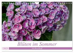 Blüten im Sommer (Wandkalender 2025 DIN A4 quer), CALVENDO Monatskalender