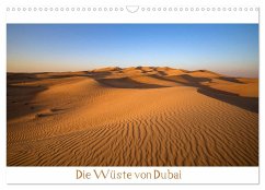 Die Wüste von Dubai (Wandkalender 2025 DIN A3 quer), CALVENDO Monatskalender - Calvendo;Immephotography