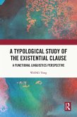 A Typological Study of the Existential Clause (eBook, ePUB)